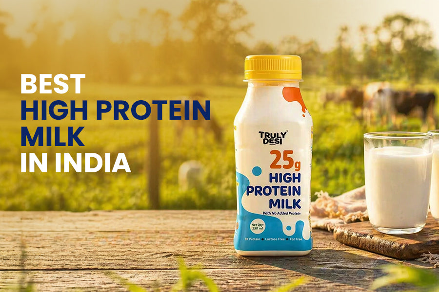 Best High Protein Milk in India: What to Look For Before You Buy