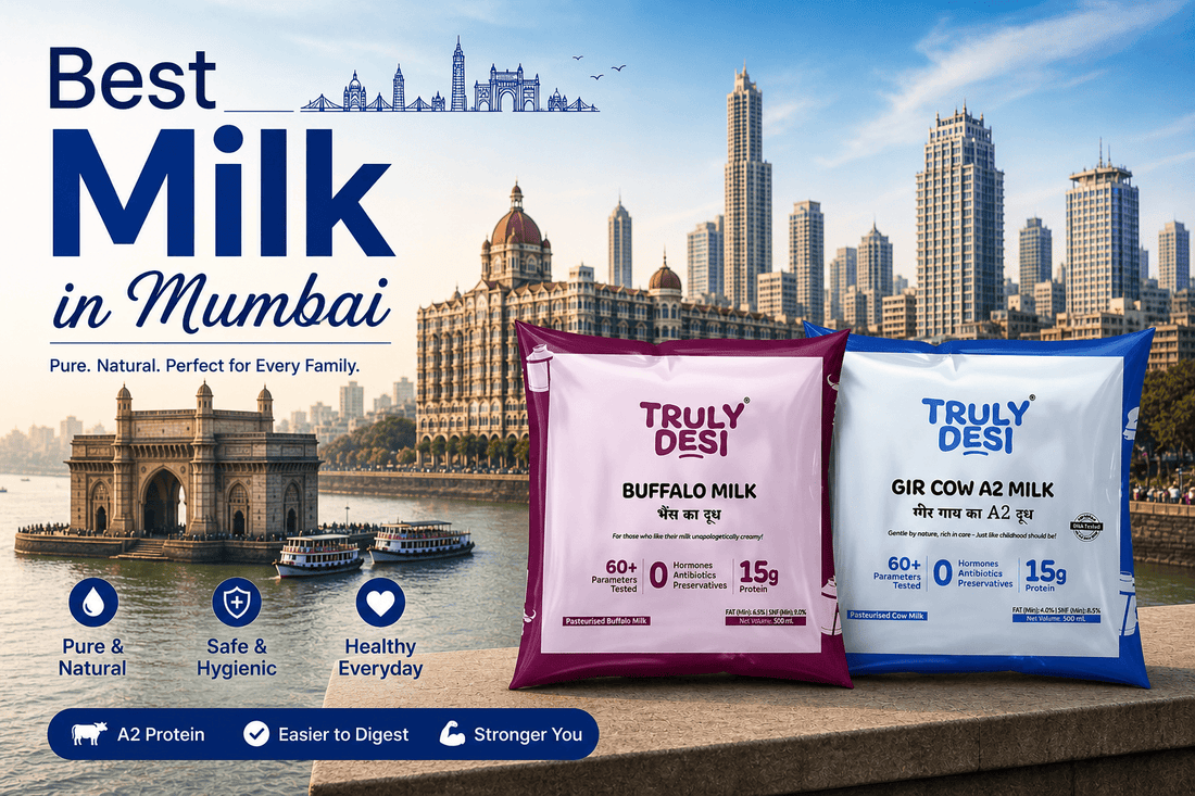 Pure and Fresh Milk in Mumbai with Truly Desi