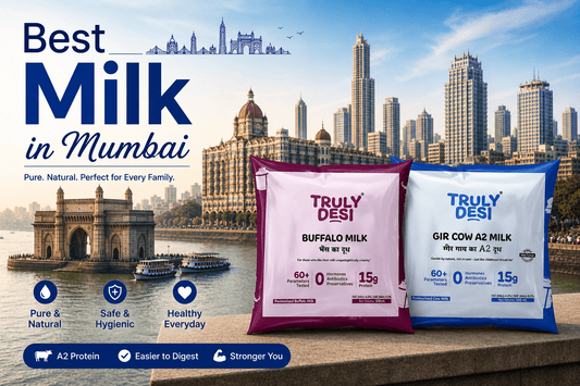 Pure and Fresh Milk in Mumbai with Truly Desi