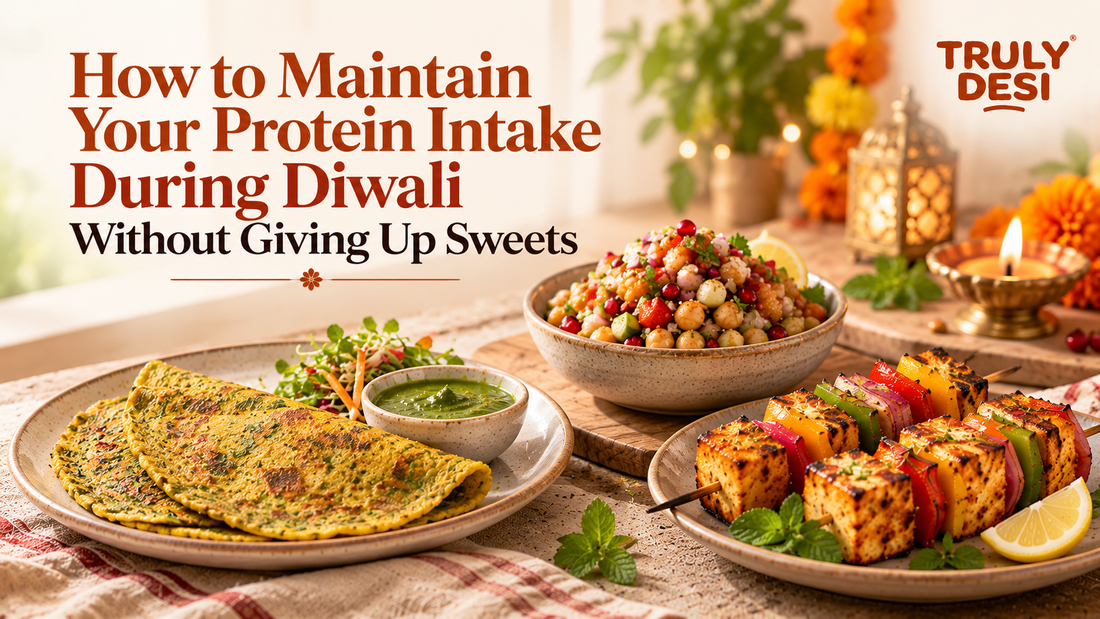 How to Maintain Your Protein Intake During Diwali